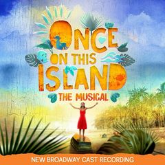 Various Artists – Once on This Island (New Broadway Cast Recording) (2018)