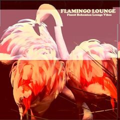 Various Artists – Flamingo Lounge (2018)