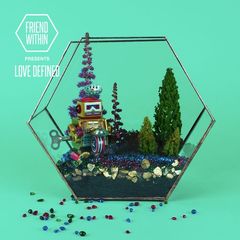 Friend Within – Friend Within Presents: Love Defined (2018)