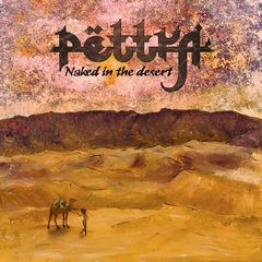 Pettra – Naked in the Desert (2018)