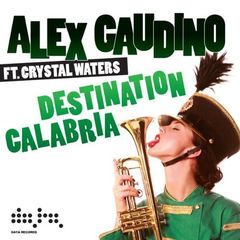 Alex Gaudino – Destination Calabria (2007)