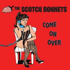 The Scotch Bonnets – Come On Over (2019)