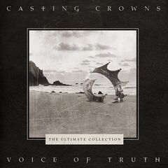 Casting Crowns – Voice of Truth: Ultimate Hits Collection (2019)