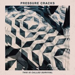 Pressure Cracks – This Is Called Survival (2020)