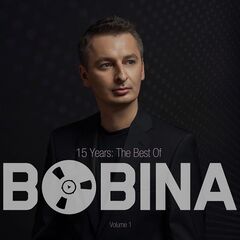Bobina – 15 Years: The Best of, Vol. 1 (2019)