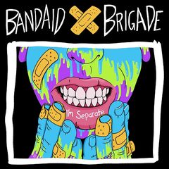Bandaid Brigade – I’m Separate (2020)