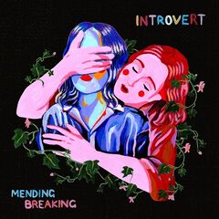 Introvert – Mending Breaking (2020)