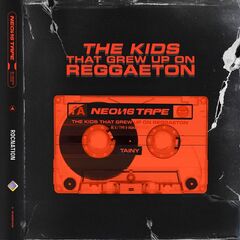Tainy – Neon16 Tape: The Kids That Grew Up On Reggaeton (2020)