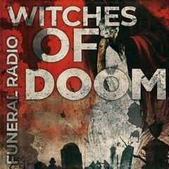 Witches of Doom – Funeral Radio (2020)