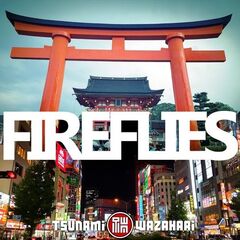 Tsunami Wazahari – Fireflies (2020)