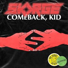 Skorge – Comeback, Kid (2020)