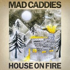 Mad Caddies – House on Fire (2020)