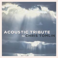 Guitar Tribute Players – Acoustic Tribute to Chris Tomlin (2021)