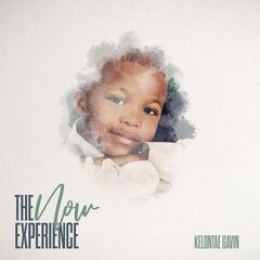Kelontae Gavin – The N.O.W. Experience (2021)