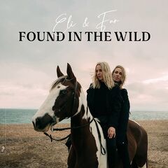 Eli & Fur – Found In The Wild (2021)