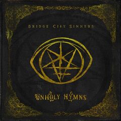 The Bridge City Sinners – Unholy Hymns (2021)
