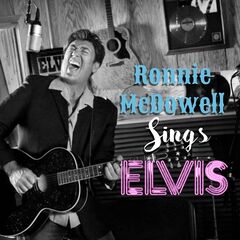Ronnie McDowell – Ronnie Mcdowell Sings Elvis (2021)