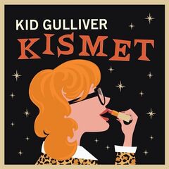 Kid Gulliver – Kismet (2021)