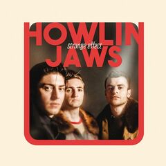 Howlin’ Jaws – Strange Effect (2021)