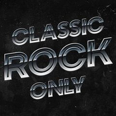 Various Artists – Classic Rock Only (2021)