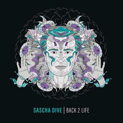 Sascha Dive – Back 2 Life (2022)