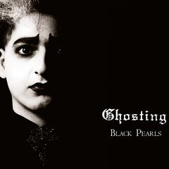 Ghosting – Black Pearls (2022)