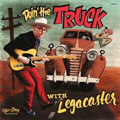 Legacaster – Doin’ The Truck With… (2022)