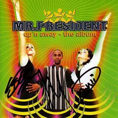 Mr. President – Up’n Away (2022)