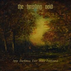 The Howling Void – Into Darkness Ever More Profound (2023)