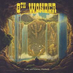 The National Parks – 8th Wonder (2023)