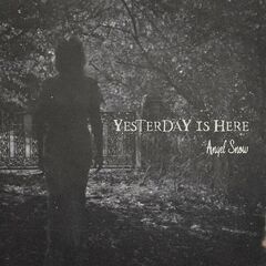 Angel Snow – Yesterday Is Here (2023)
