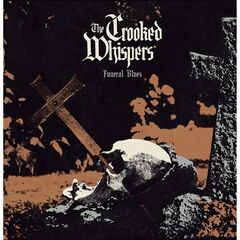 The Crooked Whispers – Funeral Blues (2023)