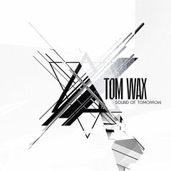 Tom Wax – Sound of Tomorrow (2023)