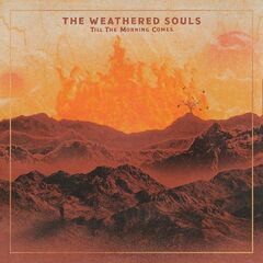 The Weathered Souls – Till The Morning Comes (2023)