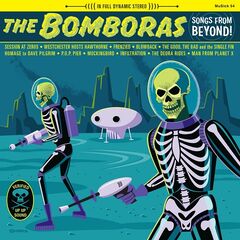 The Bomboras – Songs From Beyond! (2023)
