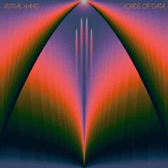 Astral Hand – Lords of Data (2023)