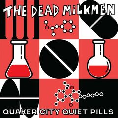 The Dead Milkmen – Quaker City Quiet Pills (2023)