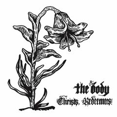 The Body – Christs, Redeemers (2023)