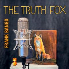 Frank Bango – The Truth Fox (2023)