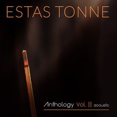 Estas Tonne – Anthology, Vol. 3 (Acoustic) (2023)
