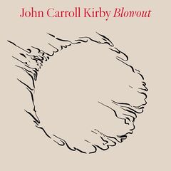 John Carroll Kirby – Blowout (2023)