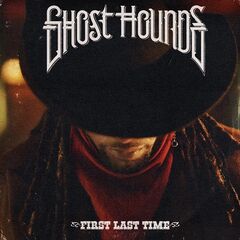 Ghost Hounds – First Last Time (2023)