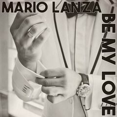 Mario Lanza – Be My Love (2023)