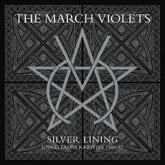 The March Violets – Silver Lining (Unreleased Rarities 1985-87) (2023)