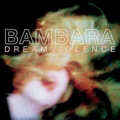 Bambara – Dreamviolence (Remastered) (2023)