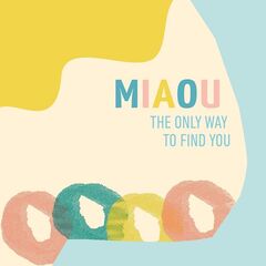 Miaou – The Only Way To Find You (2023)