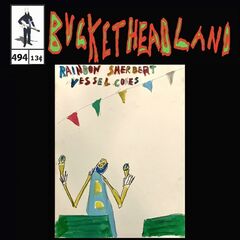 Buckethead – Live Rainbow Sherbert Vessel Cones (2023)
