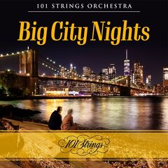 101 Strings Orchestra – Big City Nights (2023)