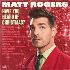 Matt Rogers – Have You Heard of Christmas? (2023)