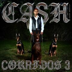 Cash Bently – Cash Corridos 3 (2023)